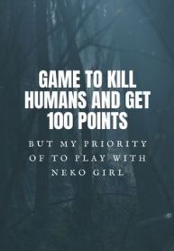 Game to kill humans and get 100 points